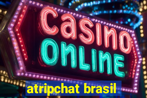 atripchat brasil